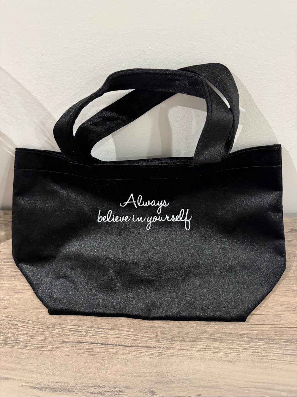 Black Tote Bag with "Always believe in yourself" Script